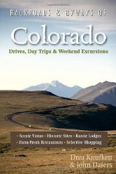 Backroads & Byways of Colorado: Drives, Day Trips & Weekend Excursions (Second Edition)  (Backroads & Byways)
