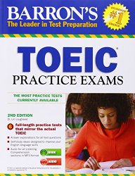 Barron’s TOEIC Practice Exams with MP3 CD, 2nd Edition