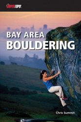 Bay Area Bouldering 1/E (Supertopo)