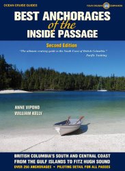 Best Anchorages of the Inside Passage -2nd Edition (Ocean Cruise Guides)