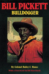 Bill Pickett: Bulldogger (Biography of a Black Cowboy)
