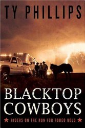 Blacktop Cowboys: Riders on the Run for Rodeo Gold