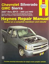 Chevrolet Silverado, GMC Sierra 2007 – 2013, 2WD and 4WD Repair Manual (Haynes Repair Manual)