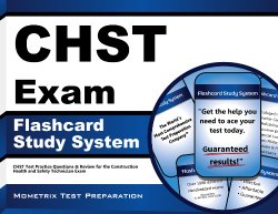 CHST Exam Flashcard Study System: CHST Test Practice Questions & Review for the Construction Health and Safety Technician Exam (Cards)
