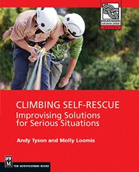 Climbing Self Rescue: Improvising Solutions for Serious Situations (Mountaineers Outdoor Expert)