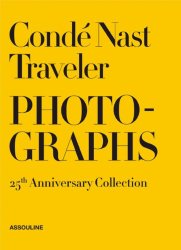 Conde Nast Traveler: 25 Years of Photography