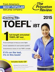 Cracking the TOEFL iBT with Audio CD, 2015 Edition (College Test Preparation)