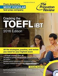 Cracking the TOEFL iBT with Audio CD, 2016 Edition (College Test Preparation)