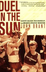 Duel in the Sun: Alberto Salazar, Dick Beardsley, and America’s Greatest Marathon