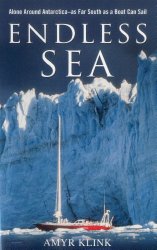 Endless Sea: Alone around Antarctica–As Far South as a Boat Can Sail