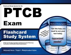Flashcard Study System for the PTCB Exam: PTCB Test Practice Questions & Review for the Pharmacy Technician Certification Board Examination (Cards)
