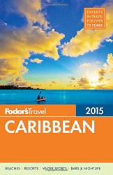 Fodor’s Caribbean 2015 (Full-color Travel Guide)