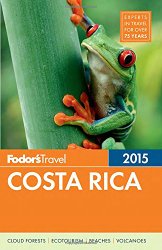 Fodor’s Costa Rica 2015 (Full-color Travel Guide)
