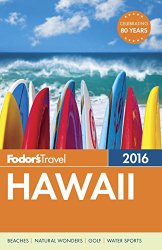 Fodor’s Hawaii 2016 (Full-color Travel Guide)