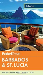 Fodor’s In Focus Barbados & St. Lucia (Full-color Travel Guide)