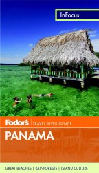 Fodor’s In Focus Panama (Travel Guide)