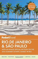 Fodor’s Rio de Janeiro & Sao Paulo: With an 8-page Special Section on the 2016 Summer Olympic Games in Rio (Travel Guide)