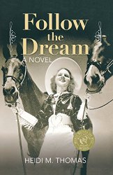 Follow the Dream: A Novel