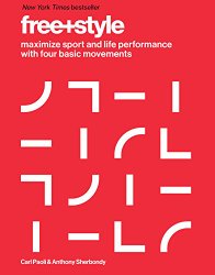 Free+Style: Maximize Sport and Life Performance with Four Basic Movements