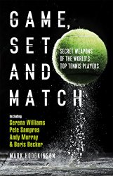 Game, Set and Match: Secret Weapons of the World’s Top Tennis Players