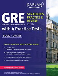 GRE 2016 Strategies, Practice, and Review with 4 Practice Tests: Book + Online (Kaplan Test Prep)