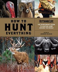 How to Hunt Everything (Outdoor Life)