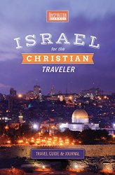 Israel for the Christian Traveler (Full-color Travel Guide, Journal and separate LAP MAP; Hardback and PRIME ELIGIBLE)