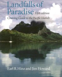 Landfalls of Paradise: Cruising Guide to the Pacific Islands (Latitude 20 Books)