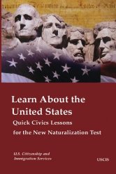 Learn About the United States  Quick Civics Lessons for the New Naturalization Test