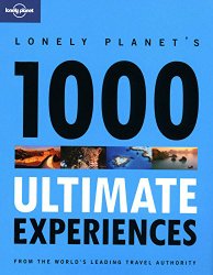 Lonely Planet 1000 Ultimate Experiences