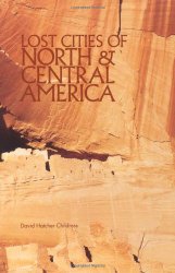 Lost Cities of North & Central America (Lost Cities Series)