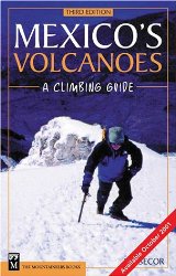 Mexico’s Volcanoes: A Climbing Guide