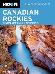 Moon Canadian Rockies: Including Banff & Jasper National Parks (Moon Handbooks)