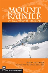 Mount Rainier: A Climbing Guide (A Climbing Guide) 2nd Edition