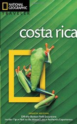 National Geographic Traveler: Costa Rica, 4th Edition