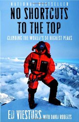 No Shortcuts to the Top: Climbing the World’s 14 Highest Peaks