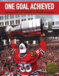 One Goal Achieved: The Inside Story of the 2010 Stanley Cup Champions