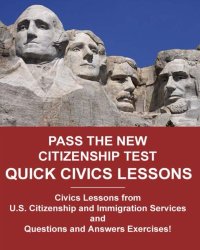 Pass the New Citizenship Test Quick Civics Lessons