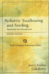 Pediatric Swallowing and Feeding: Assessment and Management