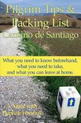 Pilgrim Tips & Packing List Camino de Santiago: What you need to know beforehand, what you need to take, and what you can leave at home.