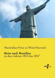 Reise nach Brasilien: in den Jahren 1815 bis 1817 (Volume 1) (German Edition)