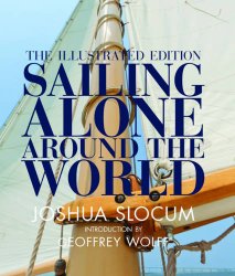 Sailing Alone Around the World: The Illustrated Edition