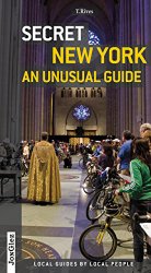 Secret New York – An Unusual Guide: Local Guides By Local People
