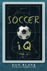 Soccer iQ – Vol. 2: More of What Smart Players Do (Volume 2)