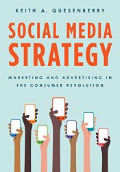 Social Media Strategy: Marketing and Advertising in the Consumer Revolution