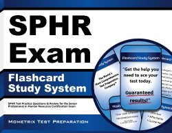 SPHR Exam Flashcard Study System: SPHR Test Practice Questions & Review for the Senior Professional in Human Resources Certification Exam (Cards)