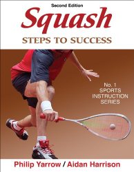 Squash: Steps to Success – 2nd Edition (Steps to Success Activity Series)