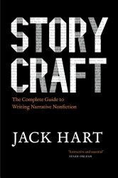 Storycraft: The Complete Guide to Writing Narrative Nonfiction (Chicago Guides to Writing, Editing, and Publishing)