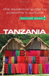 Tanzania – Culture Smart!: the essential guide to customs & culture