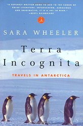 Terra Incognita: Travels in Antarctica